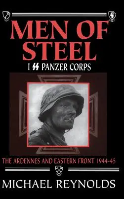 Männer aus Stahl: I. SS-Panzerkorps - Men of Steel: I SS Panzer Corps