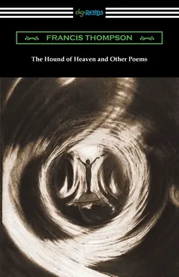 Der Hund des Himmels und andere Gedichte - The Hound of Heaven and Other Poems