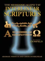 Messianische Aleph Tav Interlinear-Schriften, Band vier, Evangelien, aramäische Peshitta-griechisch-hebräisch-phonetische Übersetzung-Englisch, Bold Black Edition Stu - Messianic Aleph Tav Interlinear Scriptures Volume Four the Gospels, Aramaic Peshitta-Greek-Hebrew-Phonetic Translation-English, Bold Black Edition Stu