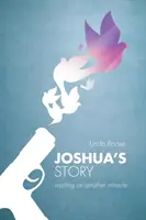 Joshuas Geschichte: Warten auf ein weiteres Wunder - Joshua's Story: waiting on another miracle