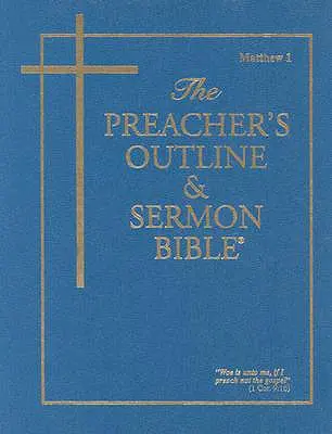 Prediger-Gliederung & Predigt-Bibel-KJV-Matthäus 1: Kapitel 1-15 - Preacher's Outline & Sermon Bible-KJV-Matthew 1: Chapters 1-15