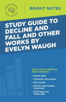 Studienführer zu Decline and Fall und andere Werke von Evelyn Waugh - Study Guide to Decline and Fall and Other Works by Evelyn Waugh