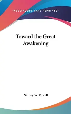 Auf dem Weg zum Großen Erwachen - Toward the Great Awakening