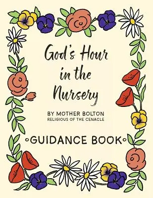 Gottes Stunde im Kinderzimmer: Anleitungsbuch - God's Hour in the Nursery: Guidance Book