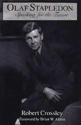 Olaf Stapledon: Sprechen für die Zukunft - Olaf Stapledon: Speaking for the Future