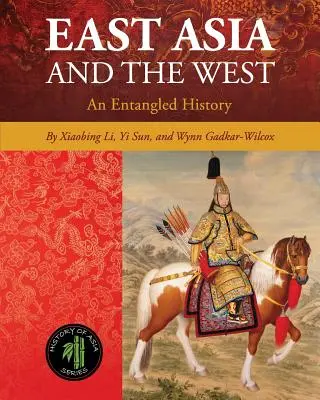 Ostasien und der Westen: Eine verwickelte Geschichte - East Asia and the West: An Entangled History