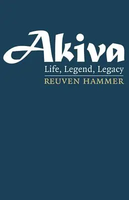 Akiva: Leben, Legende, Vermächtnis - Akiva: Life, Legend, Legacy