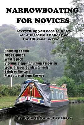 Narrowboating for Novices: Alles, was Sie für einen erfolgreichen Urlaub auf dem britischen Kanalnetz wissen müssen - Narrowboating for Novices: Everything You Need to Know For a Successful Holiday on the UK Canal Network