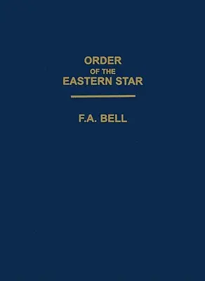 Der Orden des östlichen Sterns - Order of the Eastern Star