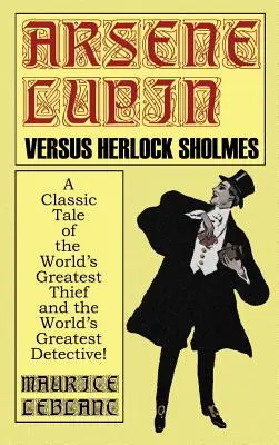 Arsene Lupin vs. Herlock Sholmes - Arsene Lupin Vs. Herlock Sholmes