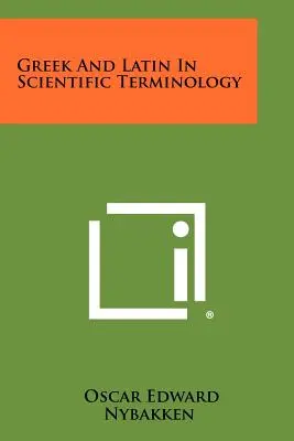 Griechisch und Latein in der wissenschaftlichen Terminologie - Greek And Latin In Scientific Terminology