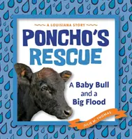 Ponchos Rettung: Ein Baby-Bulle und eine große Flut - Poncho's Rescue: A Baby Bull and a Big Flood