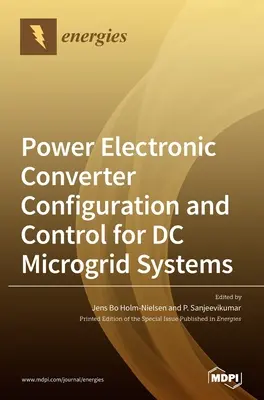 Konfiguration und Steuerung von leistungselektronischen Umrichtern für DC-Microgrid-Systeme - Power Electronic Converter Configuration and Control for DC Microgrid Systems