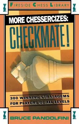 Mehr Chessercizes: Schachmatt: 300 Gewinnstrategien für Spieler aller Niveaus - More Chessercizes: Checkmate: 300 Winning Strategies for Players of All Levels