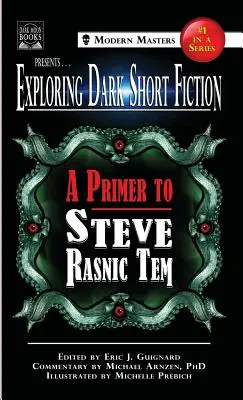 Dunkle Kurzgeschichten #1: Eine Fibel zu Steve Rasnic Tem - Exploring Dark Short Fiction #1: A Primer to Steve Rasnic Tem