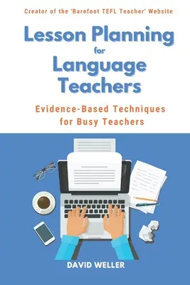 Unterrichtsplanung für Sprachlehrer: Evidenzbasierte Techniken für vielbeschäftigte Lehrkräfte - Lesson Planning for Language Teachers: Evidence-Based Techniques for Busy Teachers