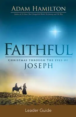 Leitfaden für Gläubige: Weihnachten mit den Augen Josephs - Faithful Leader Guide: Christmas Through the Eyes of Joseph