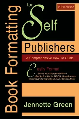 Buchformatierung für Self-Publisher, ein umfassender Leitfaden (2020 Edition für PC): Einfaches Formatieren von gedruckten Büchern und eBooks mit Microsoft Word für - Book Formatting for Self-Publishers, a Comprehensive How-To Guide (2020 Edition for PC): Easily format print books and eBooks with Microsoft Word for