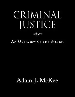 Strafjustiz: Ein Überblick über das System - Criminal Justice: An Overview of the System