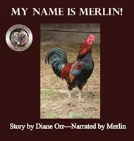 Mein Name ist Merlin: Ein de Good Life Farm Buch - My Name is Merlin: A de Good Life Farm book