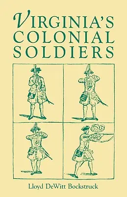 Virginias Kolonialsoldaten - Virginia's Colonial Soldiers
