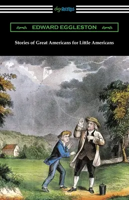 Geschichten von großen Amerikanern für kleine Amerikaner - Stories of Great Americans for Little Americans