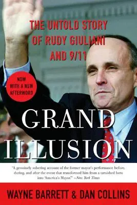 Große Illusion: Die unerzählte Geschichte von Rudy Giuliani und 9/11 - Grand Illusion: The Untold Story of Rudy Giuliani and 9/11