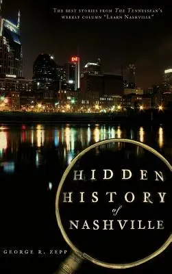 Verborgene Geschichte von Nashville - Hidden History of Nashville