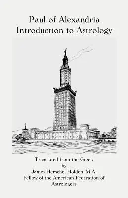 Paulus von Alexandria: Einführung in die Astrologie - Paul of Alexandria: Introduction to Astrology