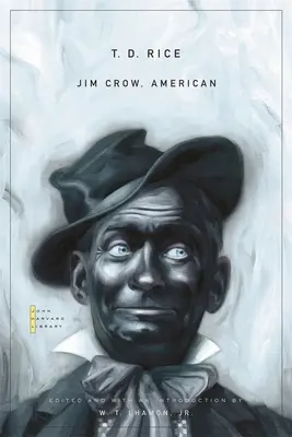 Jim Crow, American: Ausgewählte Lieder und Theaterstücke - Jim Crow, American: Selected Songs and Plays