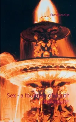 Sex - ein Jungbrunnen und eine Quelle der Gesundheit - Sex - a fountain of youth and health