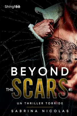 Jenseits der Narben - Tome 1: Un Thriller torride - Beyond The Scars - Tome 1: Un Thriller torride