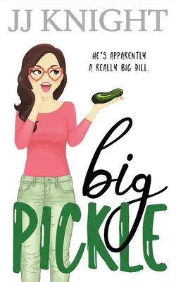 Big Pickle: Eine romantische Komödie über den heimlichen Boss - Big Pickle: A Secret Boss Romantic Comedy