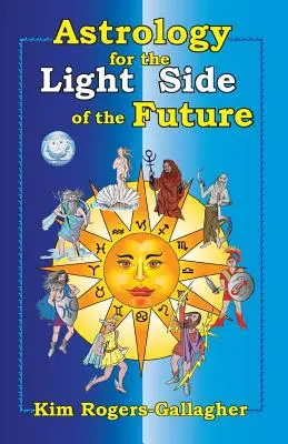 Astrologie für die helle Seite der Zukunft - Astrology for the Light Side of the Future