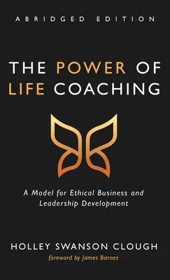 Die Macht des Lebenscoachings, Gekürzte Ausgabe - The Power of Life Coaching, Abridged Edition