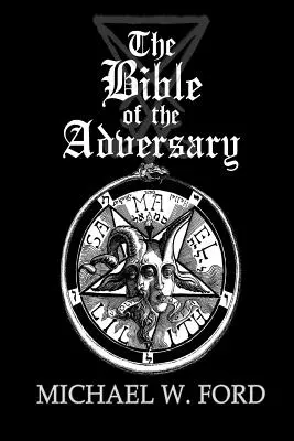 Die Bibel des Widersachers 10. Jubiläumsausgabe - The Bible of the Adversary 10th Anniversary Edition