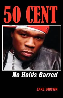 50 Cent - Keine Hemmungen - 50 Cent - No Holds Barred