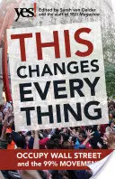 Das ändert alles: Occupy Wall Street und die 99%-Bewegung - This Changes Everything: Occupy Wall Street and the 99% Movement