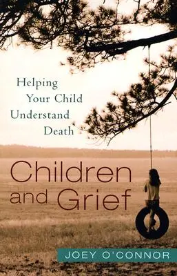 Kinder und Trauer: Ihrem Kind helfen, den Tod zu verstehen - Children and Grief: Helping Your Child Understand Death