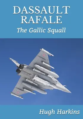 Dassault Rafale: Die gallische Böe - Dassault Rafale: The Gallic Squall