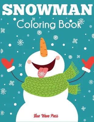 Schneemann-Malbuch: Jumbo-Winter-Malbuch für Kinder - Snowman Coloring Book: Jumbo Winter Coloring Book for Kids