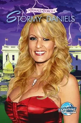 Weibliche Macht: Stormy Daniels - Female Force: Stormy Daniels