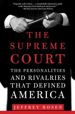 Der Oberste Gerichtshof: Die Persönlichkeiten und Rivalitäten, die Amerika prägten - The Supreme Court: The Personalities and Rivalries That Defined America
