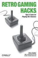 Retro Gaming Hacks: Tipps & Tools für das Spielen von Klassikern - Retro Gaming Hacks: Tips & Tools for Playing the Classics