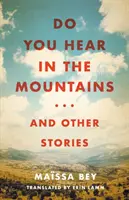 Do You Hear in the Mountains... und andere Geschichten - Do You Hear in the Mountains... and Other Stories