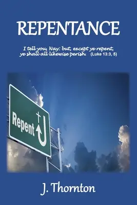Reue: Erklärt und durchgesetzt - Repentance: Explained and Enforced