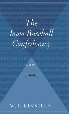 Die Iowa-Baseball-Konföderation - The Iowa Baseball Confederacy