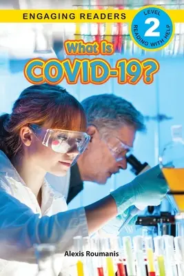 Was ist COVID-19? (Engaging Readers, Level 2) - What Is COVID-19? (Engaging Readers, Level 2)