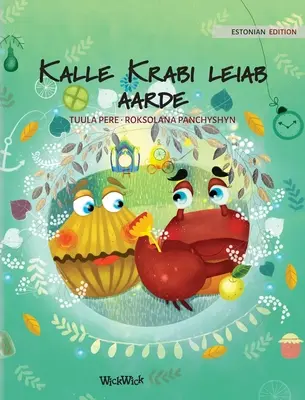 Kalle Krabi leiab aarde: Estnische Ausgabe von Colin the Crab Finds a Treasure
