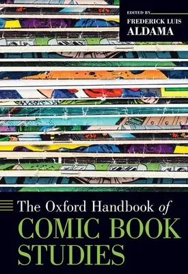 Das Oxford-Handbuch der Comicstudien - The Oxford Handbook of Comic Book Studies